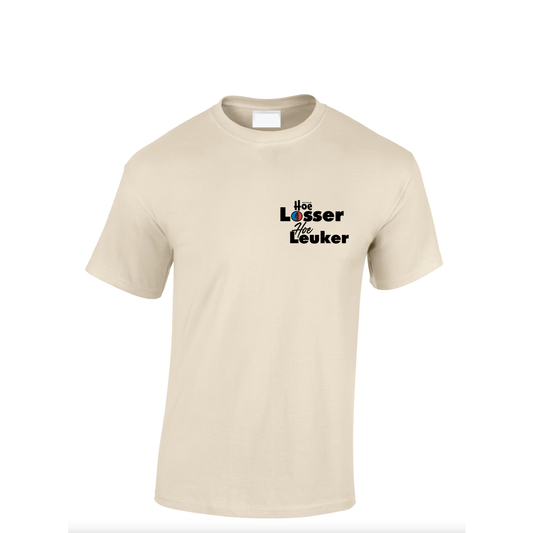 T-Shirt Hoe Losser Hoe Leuker